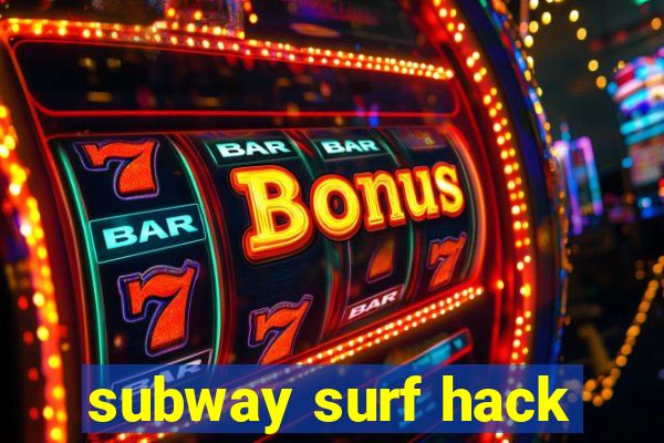 subway surf hack